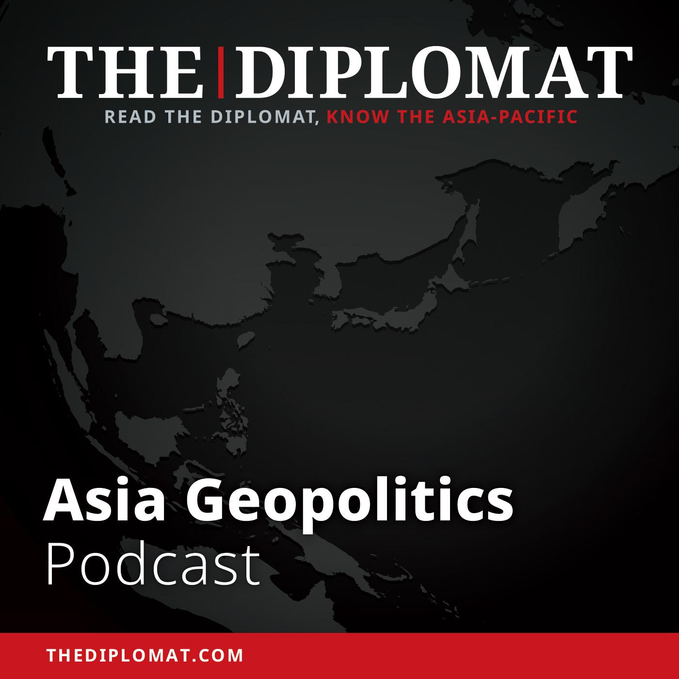 https://thediplomat.com/wp-content/plugins/td_feed/assets/dipl_podcast_asia-geopolitics.jpg
