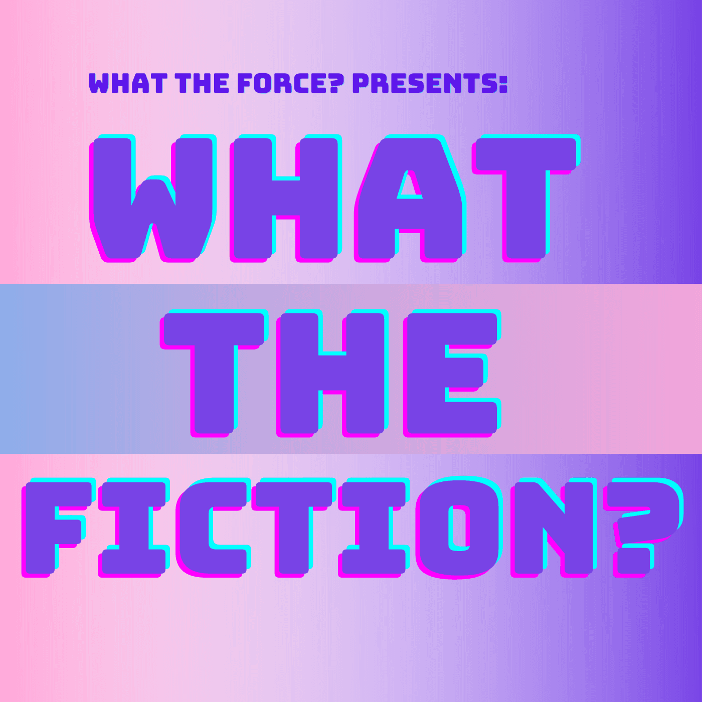 https://whattheforce.ca/wp-content/uploads/powerpress/What_the_Fiction_logo.png