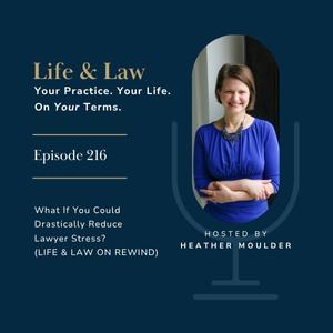 https://www.lifeandlawpodcast.com/wp-content/uploads/2025/10/Reduce-Lawyer-Stress-Podcast-Image.jpg