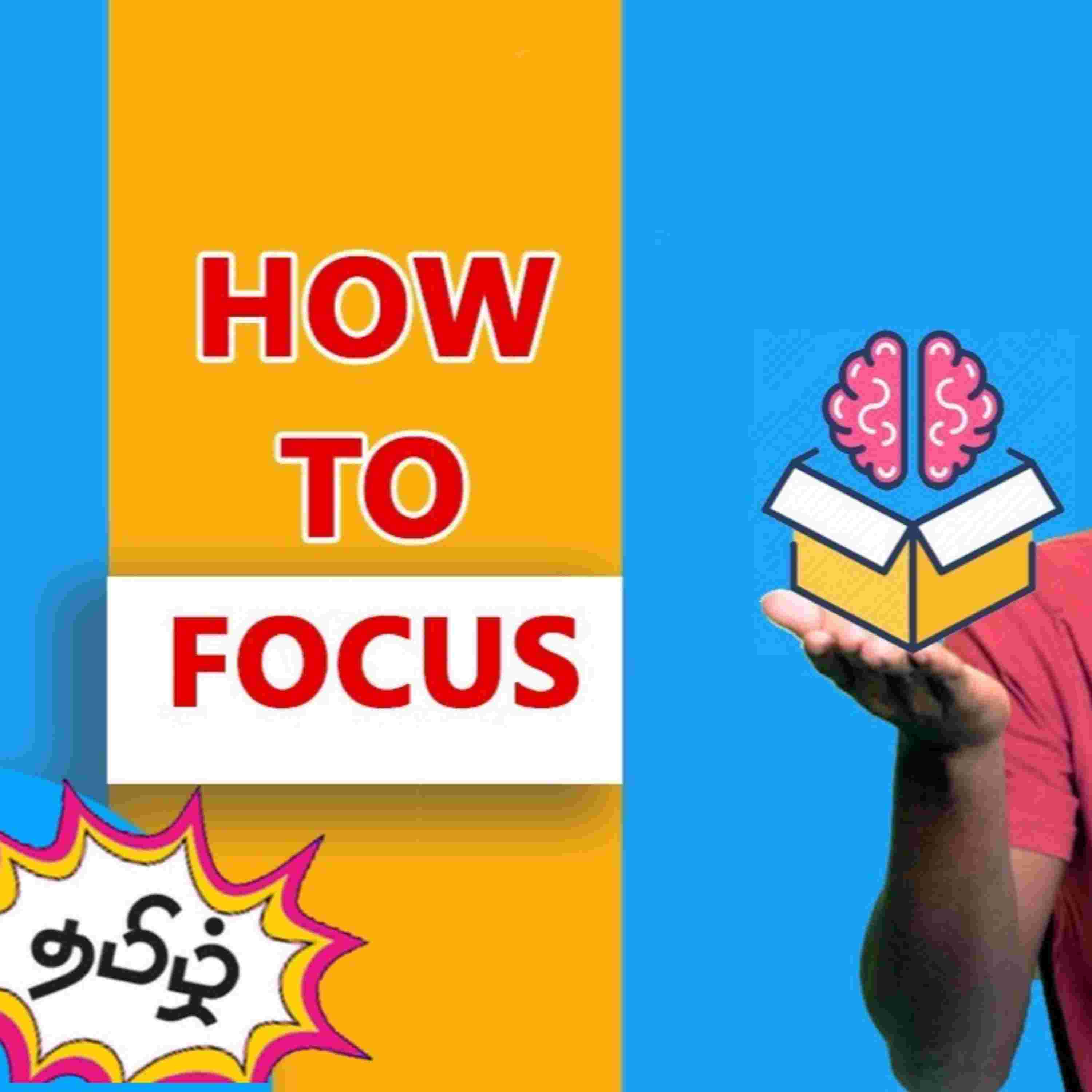 https://files.hubhopper.com/podcast/316438/episode/21371015/how-to-focus-tamil-focus-vs-distraction-make-life-better-motivation.jpg
