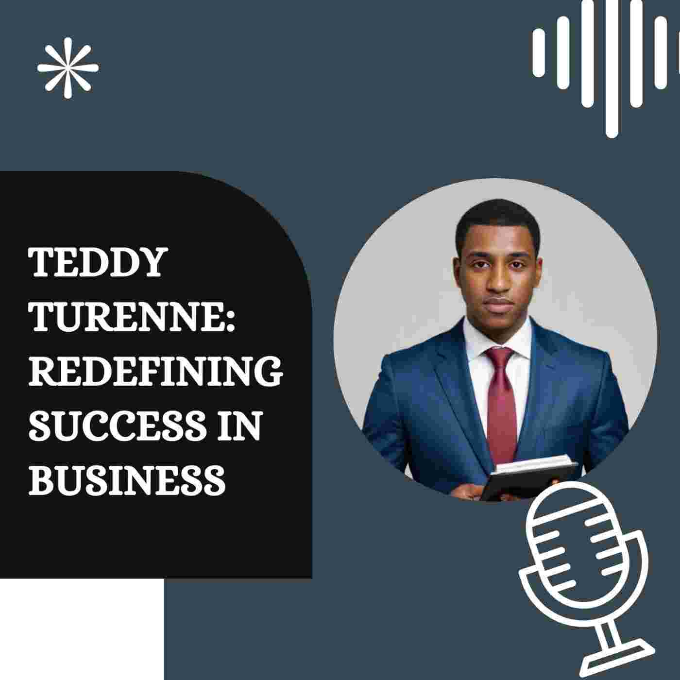 https://files.hubhopper.com/podcast/448707/episode/32759158/teddy-turenne-redefining-success-in-business.jpeg