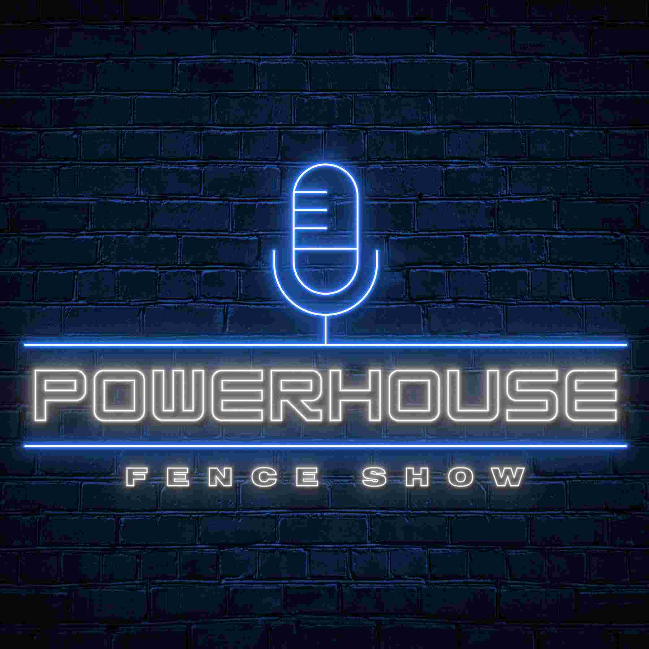 https://media.rss.com/powerhousefenceshow/ep_cover_20251024_021002_fbbd4f1b7f50522c8c5550b7a7a7a0fa.jpg