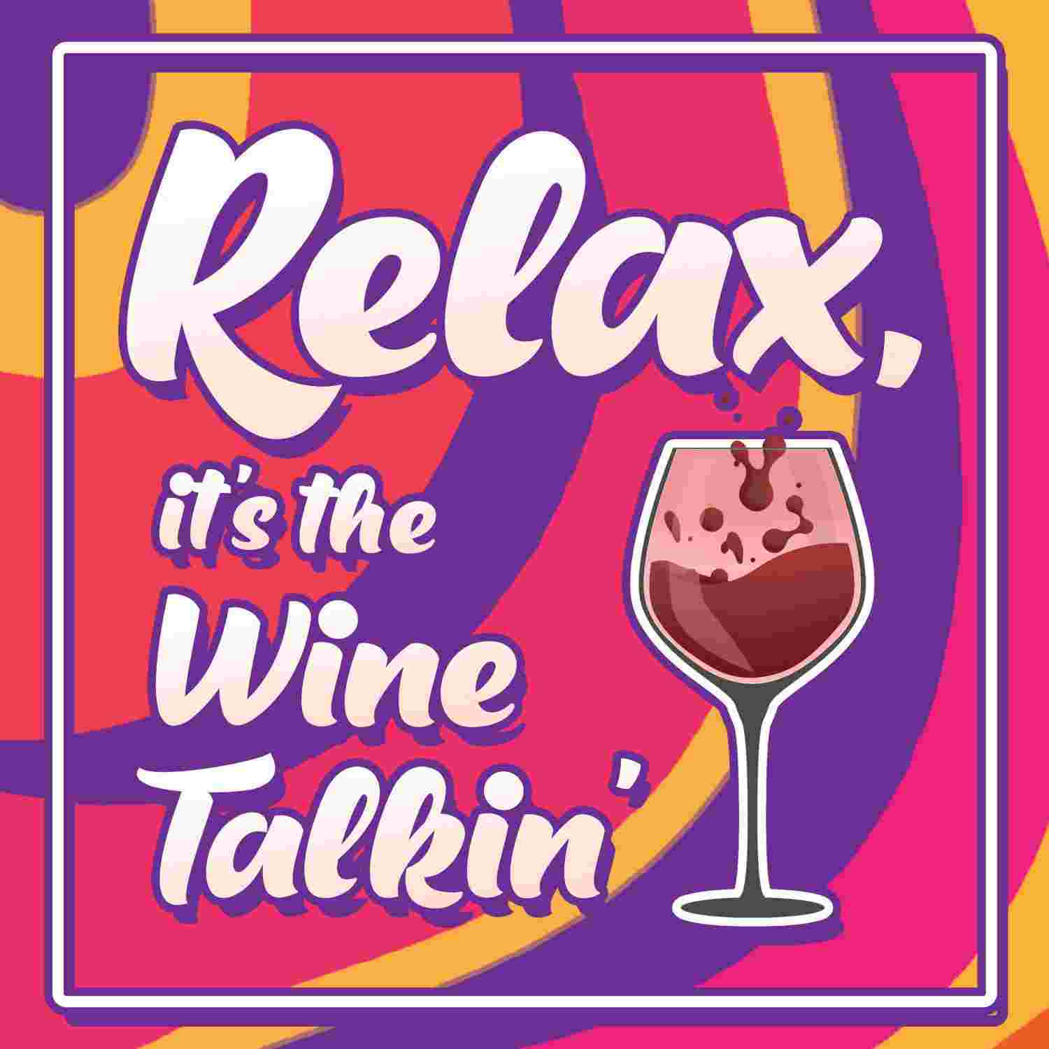 https://media.rss.com/relaxitsthewinetalkin/ep_cover_20231123_031152_023e00700f3ee94c5dcaf3af020bbce5.jpg