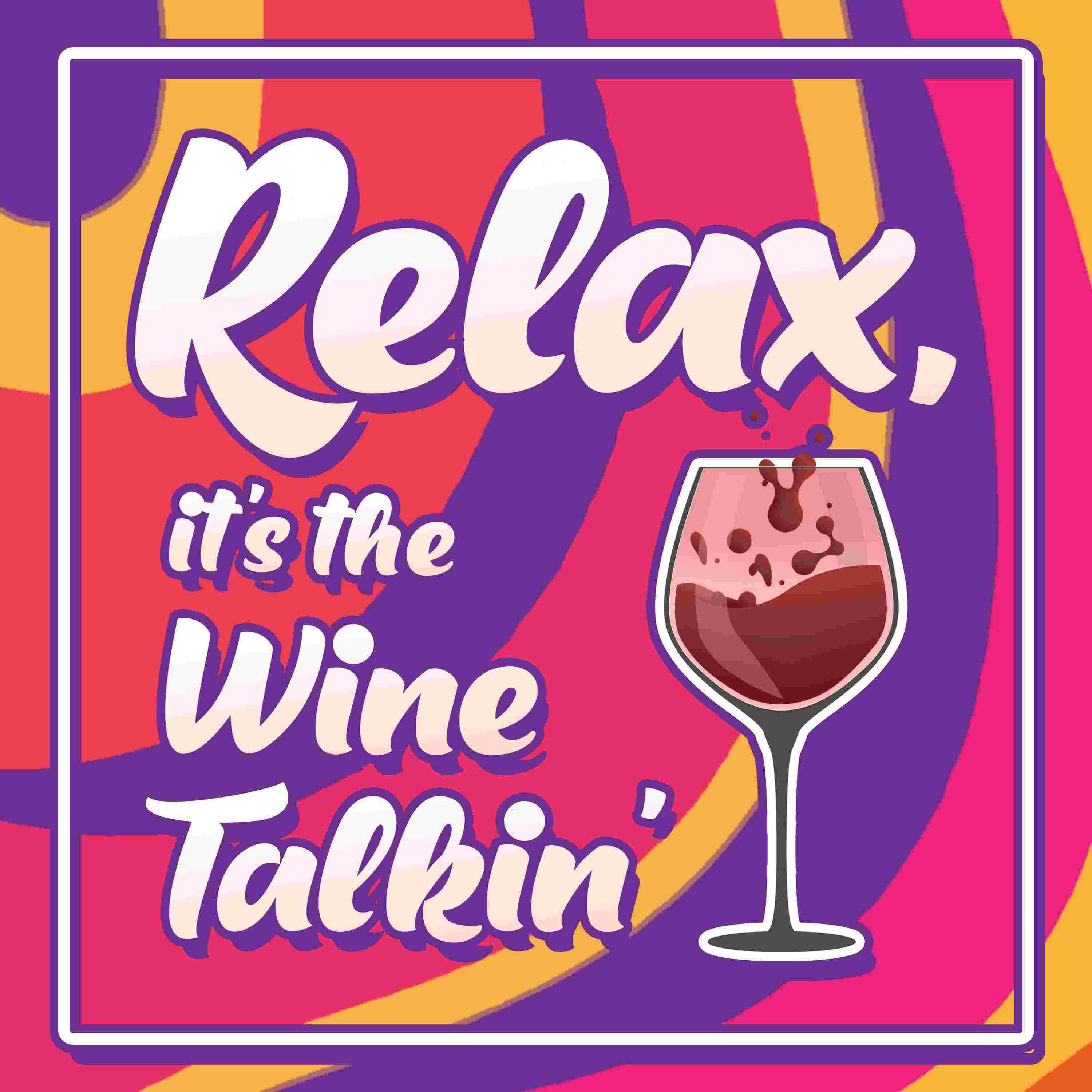 https://media.rss.com/relaxitsthewinetalkin/ep_cover_20240223_030235_f31c813f5e91d6b845a5e25eae9c7f72.jpg