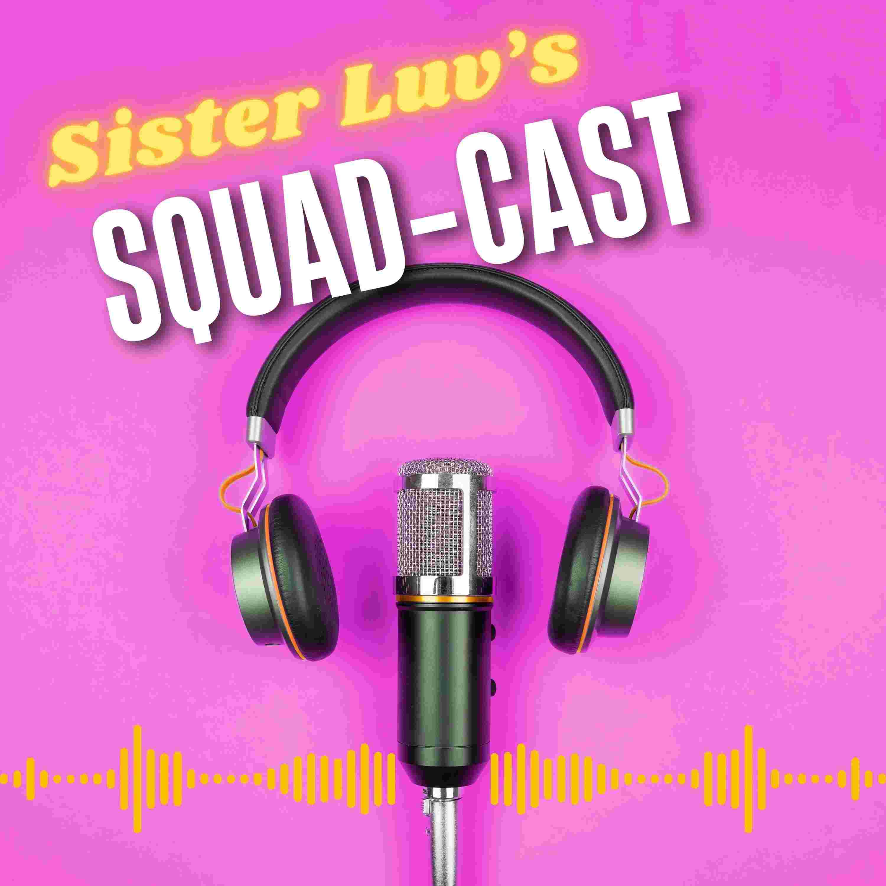 https://media.rss.com/sister-luvs-squad-cast/ep_cover_20250920_100952_ef0930ae5f974f208777b373ec12344d.jpg