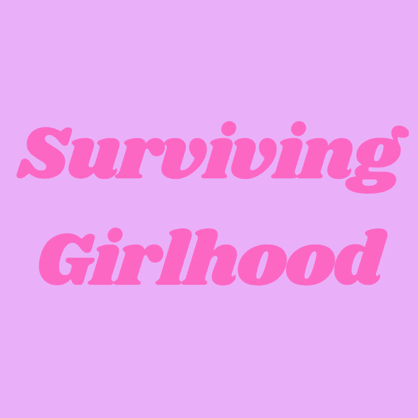 https://media.rss.com/surviving-girlhood/ep_cover_20250211_040229_d3d27e0d0d6298a7d5f0b62a0f320f81.png