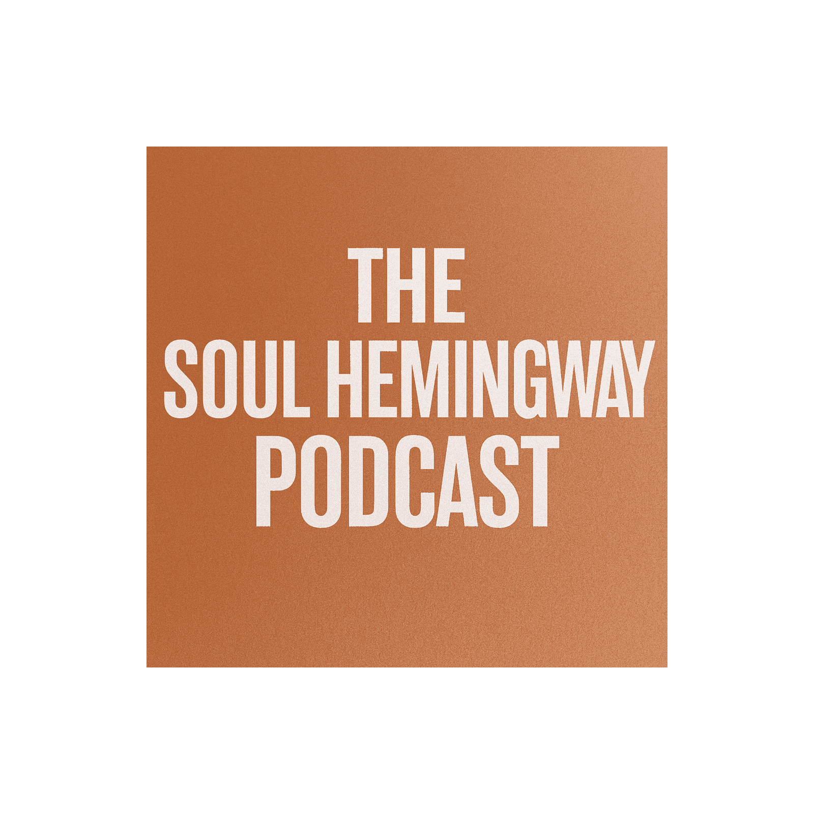 https://media.rss.com/the-soul-hemingway-podcast/ep_cover_20250927_040902_99010e6c1a3ecd8cf3f9545439048117.png