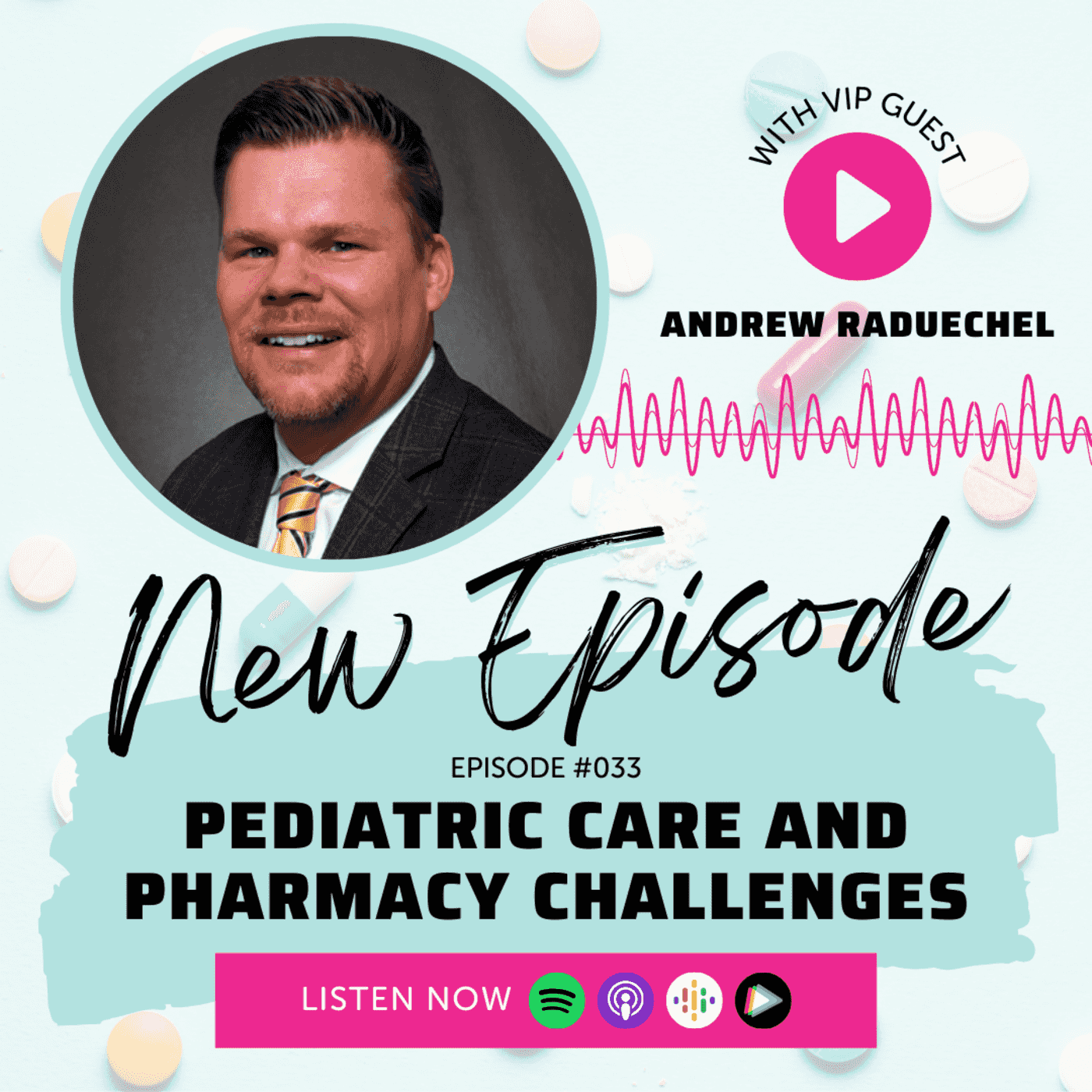 https://medias.podcastics.com/podcastics/episodes/4172/artwork/033-pediatric-care-and-pharmacy-challenges-with-andrew-raduechel-the-pharm-girls-podcast.png.fcac6d17b0be06988fafe8dcdc43a821.png